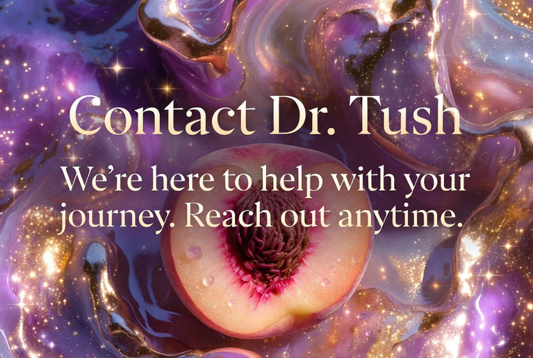 Dr. Tush Products Contact us.